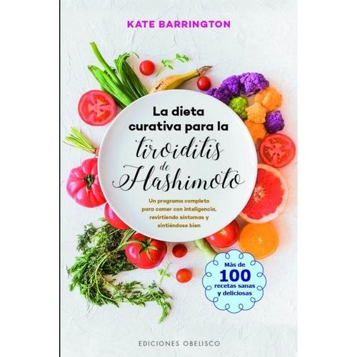 LIBRO LA DIETA CURATIVA PARA LA TIROIDITIS DE HASHIMOTO - MA