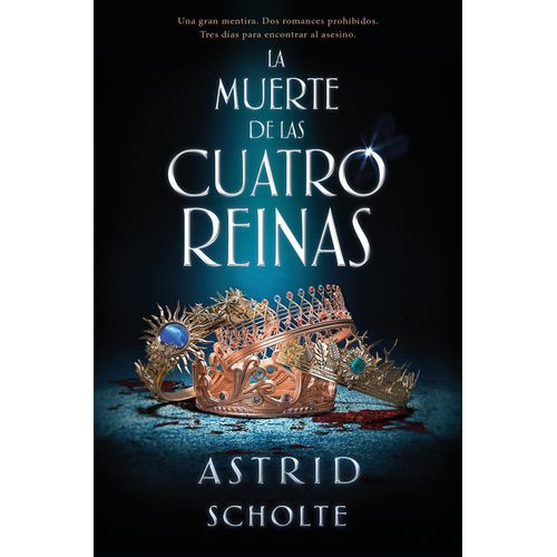 LA MUERTE DE LAS CUATRO REINAS - ASTRID SCHOLTE LA MUERTE DE LAS CUATRO REINAS - ASTRID SCHOLTE