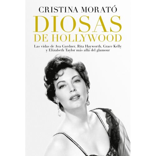 DIOSAS DE HOLLYWOOD - CRISTINA MORATO