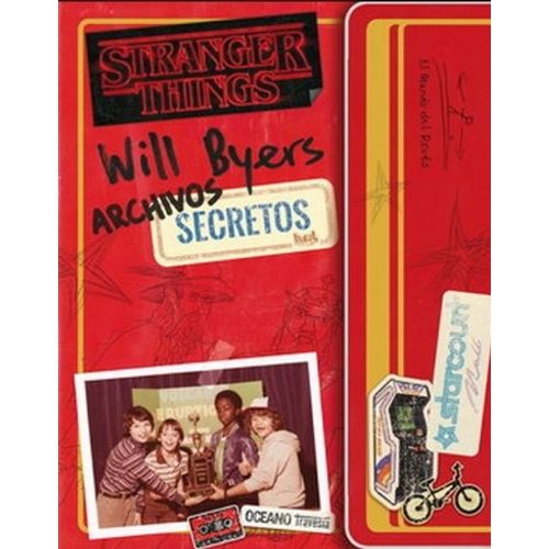 STRANGER THINGS. ARCHIVOS SECRETOS DE WILL BYERS