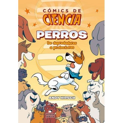 COMICS DE CIENCIA - PERROS - DE DEPREDADORES A PROTECTORES