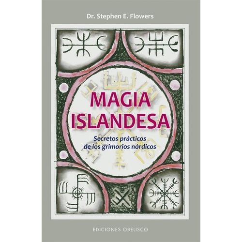 MAGIA ISLANDESA - SECRETOS PRACTICOS DE LOS GRIMORIOS NORDIC