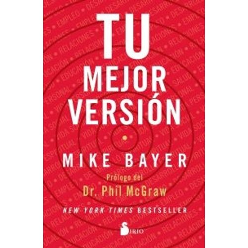 TU MEJOR VERSION - MIKE BAYER