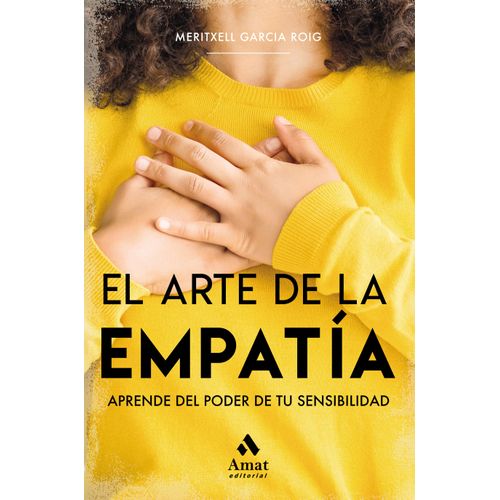 EL ARTE DE LA EMPATIA - APRENDE DEL PODER DE TU SENSIBILIDAD