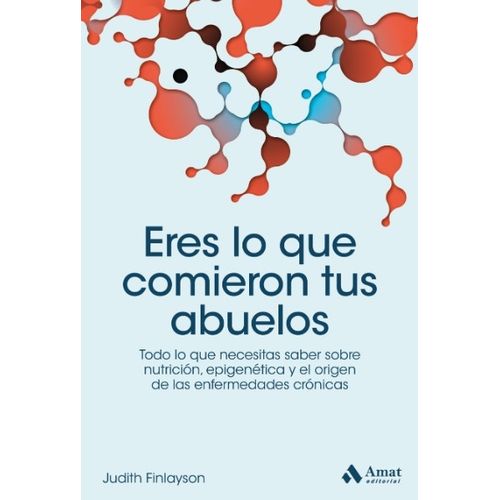ERES LO QUE COMIERON TUS ABUELOS - TODO LO QUE NECESITAS SAB