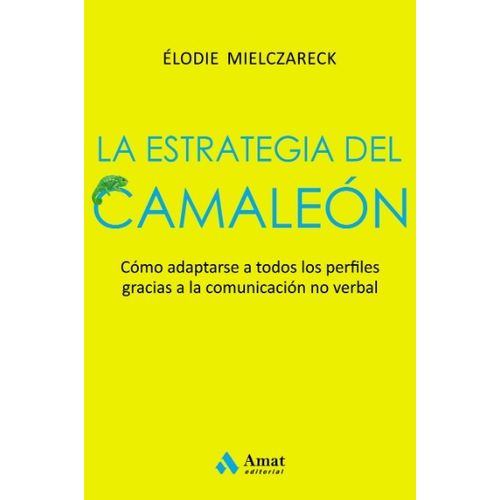 LA ESTRATEGIA DEL CAMALEON - COMO ADAPTARSE A TODOS LOS PERF