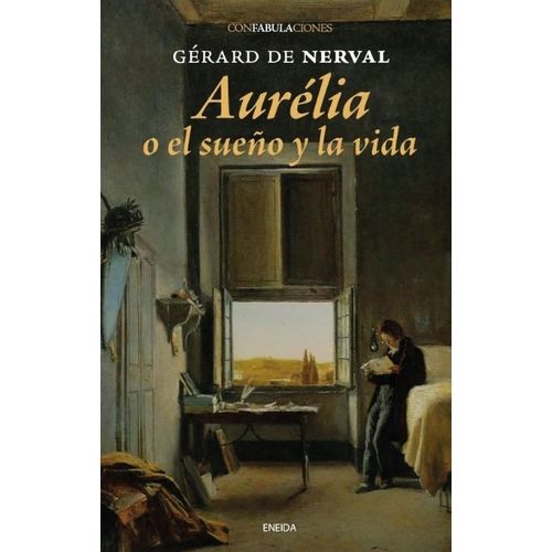 AURELIA O EL SUEÑO Y LA VIDA - GERAL DE NERVAL