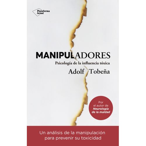 MANIPULADORES - PSICOLOGIA DE LA INFLUENCIA TOXICA - ADOLF T