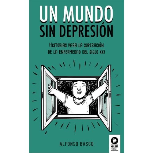 UN MUNDO SIN DEPRESION - HISTORIAS PARA LA SUPERACION DE LA