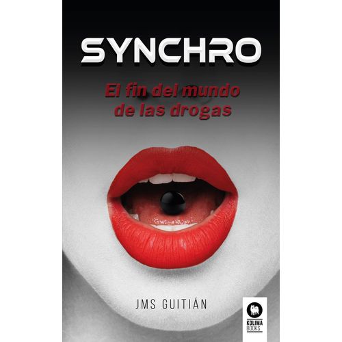 LIBRO SYNCHRO - EL FIN DEL MUNDO DE LAS DROGAS