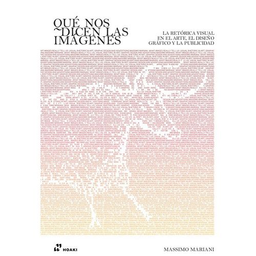 QUE NOS DICEN LAS IMAGENES - LA RETORICA VISUAL EN EL ARTE,