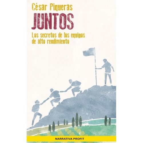 LIBRO JUNTOS - LOS SECRETOS DE LOS EQUIPOS DE ALTO RENDIMIEN