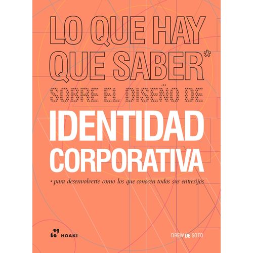 LO QUE HAY QUE SABER SOBRE EL DISEÑO DE IDENTIDAD CORPORATIV