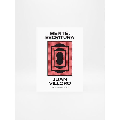 MENTE Y ESCRITURA - JUAN VILLORO