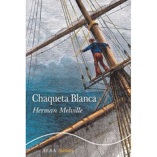 CHAQUETA BLANCA - HERMAN MELVILLE