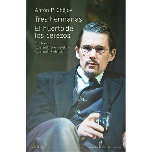 TRES HERMANAS - EL HUERTO DE LOS CEREZOS - CHEJOV - STANISLA