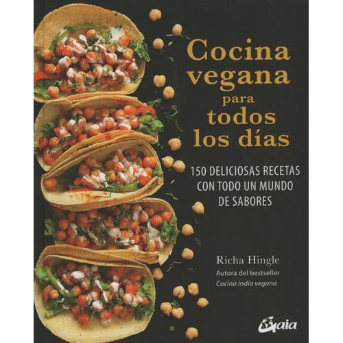 COCINA VEGANA PARA TODOS LOS DIAS - RICHA HINGLE
