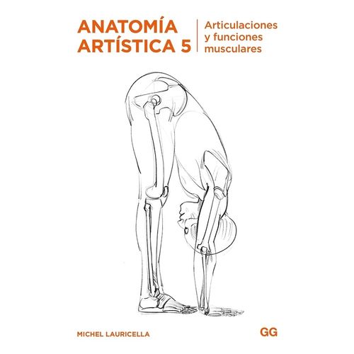 ANATOMIA ARTISTICA 5 - ARTICULACIONES Y FUNCIONES MUSCULARES