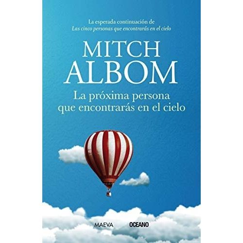 LA PROXIMA PERSONA QUE ENCONTRARAS EN EL CIELO