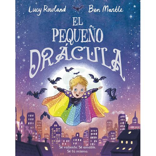 EL PEQUEÑO DRACULA - SE VALIENTE, SE AMABLE, SE TU MISMO