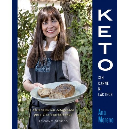 LIBRO KETO SIN CARNE NI LACTEOS - ANA MORENO