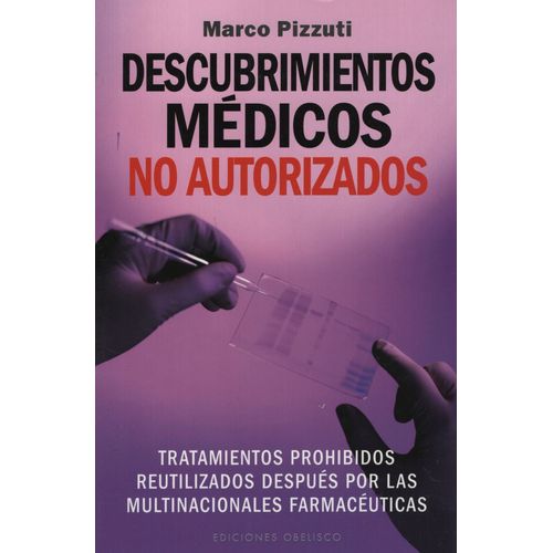 DESCUBRIMIENTOS MEDICOS NO AUTORIZADOS - TRATAMIENTOS PROHIB