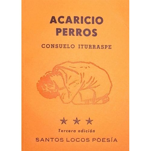 ACARICIO PERROS - CONSUELO ITURRASPE ACARICIO PERROS - CONSUELO ITURRASPE
