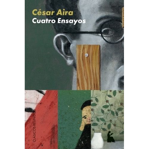 CUATRO ENSAYOS - CESAR AIRA