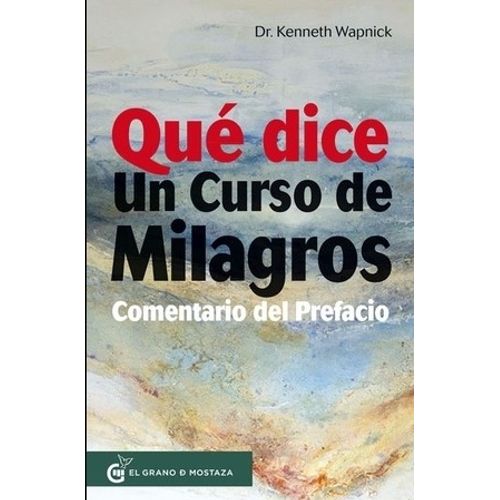 QUE DICE UN CURSO DE MILAGROS - COMENTARIO DEL PREFACIO