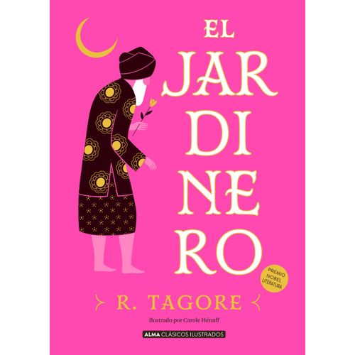 EL JARDINERO - CLASICOS ILUSTRADOS - RABINDRANATH TAGORE