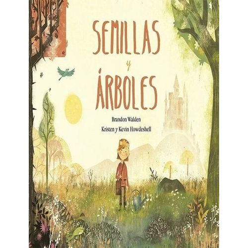 SEMILLAS Y ARBOLES - BRANDON WALDEN Y KRISTEN HOWDSHELL