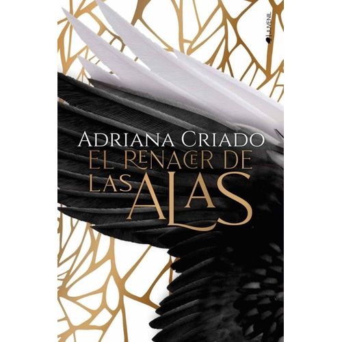 EL RENACER DE LAS ALAS - ADRIANA CRIADO