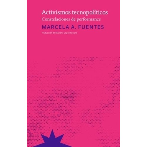 ACTIVISMOS TECNOPOLITICOS - CONSTELACIONES DE PERFORMANCE -