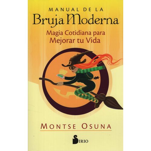 MANUAL DE LA BRUJA MODERNA - MONTSE OSUNA - MAGIA COTIDIANA