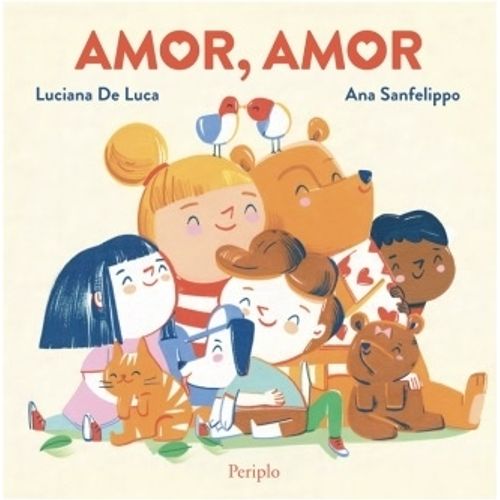 AMOR, AMOR - LUCIANA DE LUCA - ANA SANFELIPPO