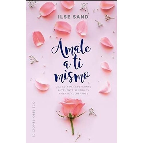 LIBRO AMATE A TI MISMO - ILSE SAND