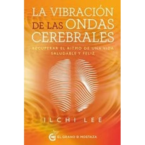 LA VIBRACION DE LAS ONDAS CEREBRALES - LEE ILCHI