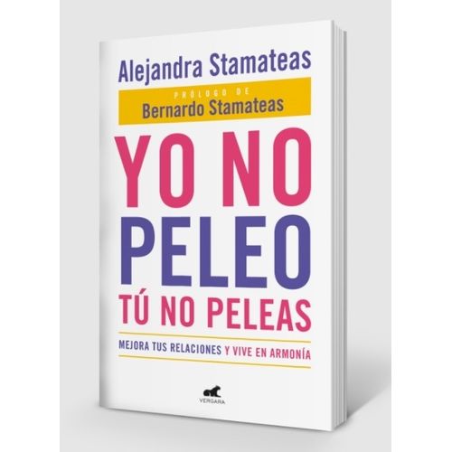 LIBRO YO NO PELEO TU NO PELEAS - ALEJANDRA STAMATEAS