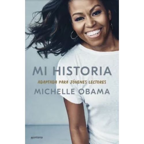 MI HISTORIA, ADAPTADA PARA JOVENES LECTORES - MICHELLE OBAMA