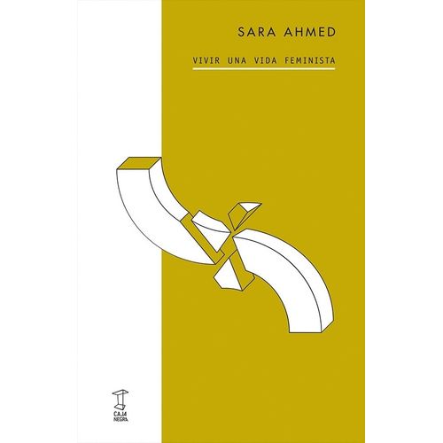 VIVIR UNA VIDA FEMINISTA - SARA AHMED
