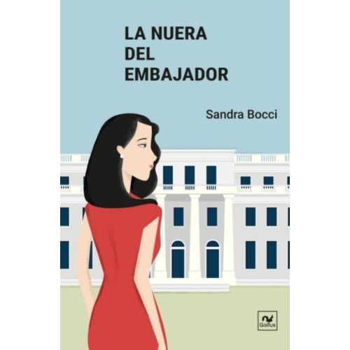 LIBRO LA NUERA DEL EMBAJADOR - SANDRA BOCCI