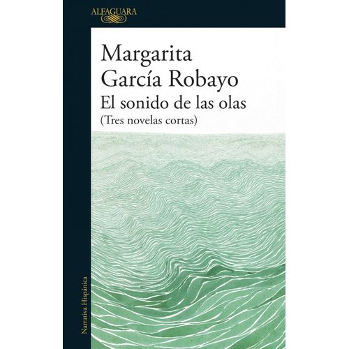 EL SONIDO DE LAS OLAS - TRES NOVELAS CORTAS - GARCIA ROBAYO