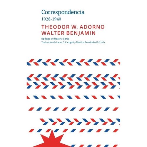 LIBRO CORRESPONDENCIA 1928 - 1940 - ADORNO / BENJAMIN