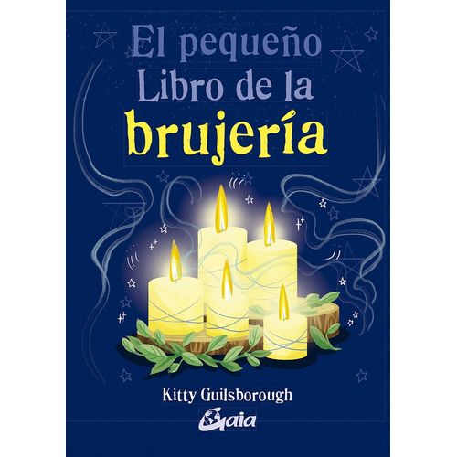EL PEQUEÑO LIBRO DE LA BRUJERIA - KITTY GUILSBOROUGH