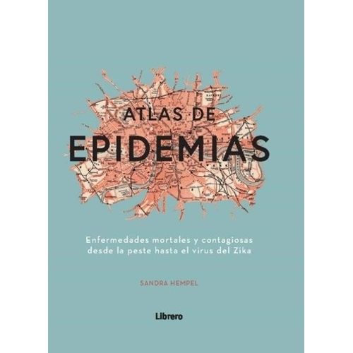 ATLAS DE EPIDEMIAS - SANDRA HEMPEL ATLAS DE EPIDEMIAS - SANDRA HEMPEL