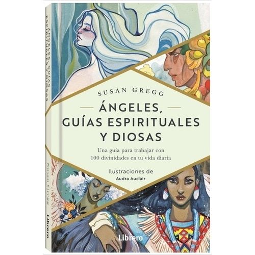 LIBRO ANGELES GUIAS ESPIRITUALES Y DIOSAS - SUSAN GREGG