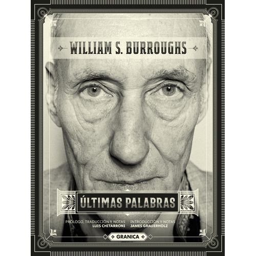 LIBRO ULTIMAS PALABRAS - WILLIAM S BURROUGHS