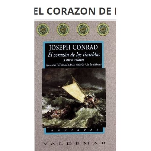 EL CORAZON DE LAS TINIEBLAS Y OTROS RELATOS - JOSEPH CONRAD