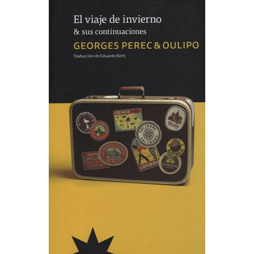 EL VIAJE DE INVIERNO Y SUS CONTINUACIONES - GEORGES PEREC