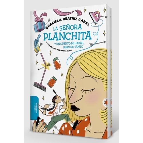 LA SEÑORA PLANCHITA Y UN CUENTO DE HADAS PERO NO TANTO